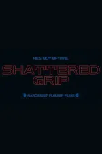 Shattered Grip