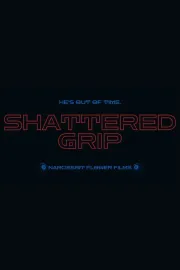 Shattered Grip