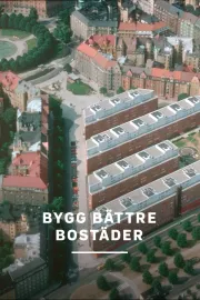 Bygg bättre bostäder