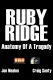 Ruby Ridge: Anatomy of a Tragedy