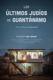 Los Últimos Judíos de Guantánamo