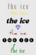 The Ice