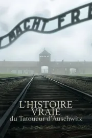L'Histoire Vraie Du Tatoueur D'Auschwitz