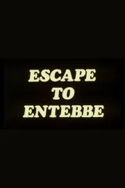 Escape to Entebbe