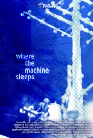 Where the Machine Sleeps