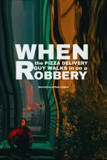 When the Pizza Delivery Guy Walks in on a Robbery