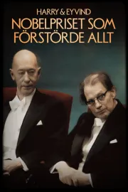 Harry och Eyvind - Nobelpriset som förstörde allt