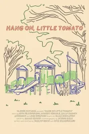 Hang On, Little Tomato