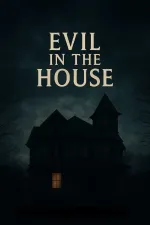 Evil in the House