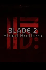 Blade II: Blood Brothers