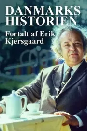 Danmarkshistorien fortalt af Erik Kjersgaard