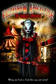 Freakshow Apocalypse: The Unholy Sideshow