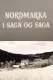 Oslofilm: Nordmarka i sagn og saga
