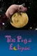 The Pig's Eclipse