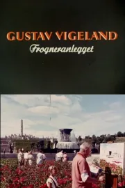Gustav Vigeland: Forgneranlegget