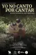 Yo no canto por cantar