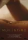Muy íntimo