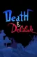 Death and Delilah