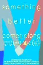 Something Better Comes Along