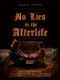 No Lies in the Afterlife