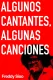 Algunos cantantes, algunas canciones