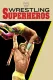 Wrestling Superheroes