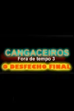 Cangaceiros Fora de Tempo 3 - O Desfecho Final