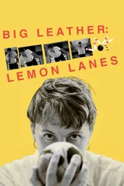 Big Leather: Lemon Lanes