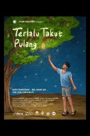 Terlalu Takut Pulang