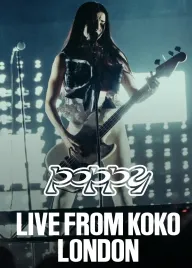 Poppy - Live from KOKO London