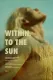 Within, To The Sun