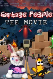 Garbage People The Movie