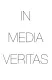 In Media Veritas