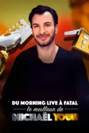 Du Morning Live à Fatal, le meilleur de Michaël Youn