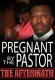 Pregnant by the Pastor: The Aftermath