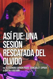 Así fue: Una sesión rescatada del olvido