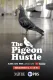 The Pigeon Hustle