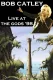 Bob Catley: Live at The Gods '98