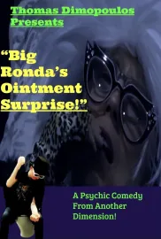 Big Ronda's Ointment Surprise!