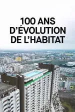 100 ans d’évolution de l’habitat