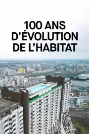 100 ans d’évolution de l’habitat