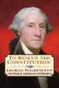 To Rescue the Constitution: George Washington and the Fragile American Experiment