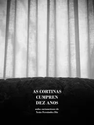 As cortinas cumpren dez anos