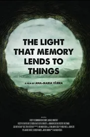 The Light That Memory Lends to Things
