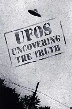 UFOs: Uncovering the Truth