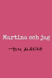 Martina och jag