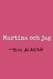 Martina och jag