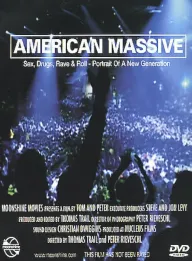 American Massive (Sex, Drugs, Rave & Roll - Portrait of a New Generation?)