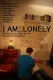 I Am Lonely