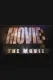 Movie: The Movie